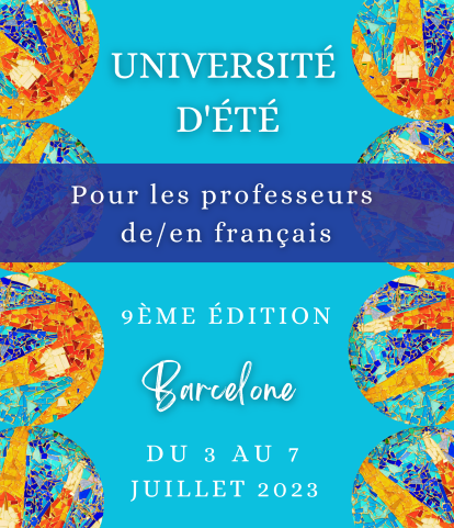 La Embajada de Francia en España lanza la convocatoria «Universidad de Verano/Université d’Été 2023» en Barcelona para formación del profesorado de/en francés